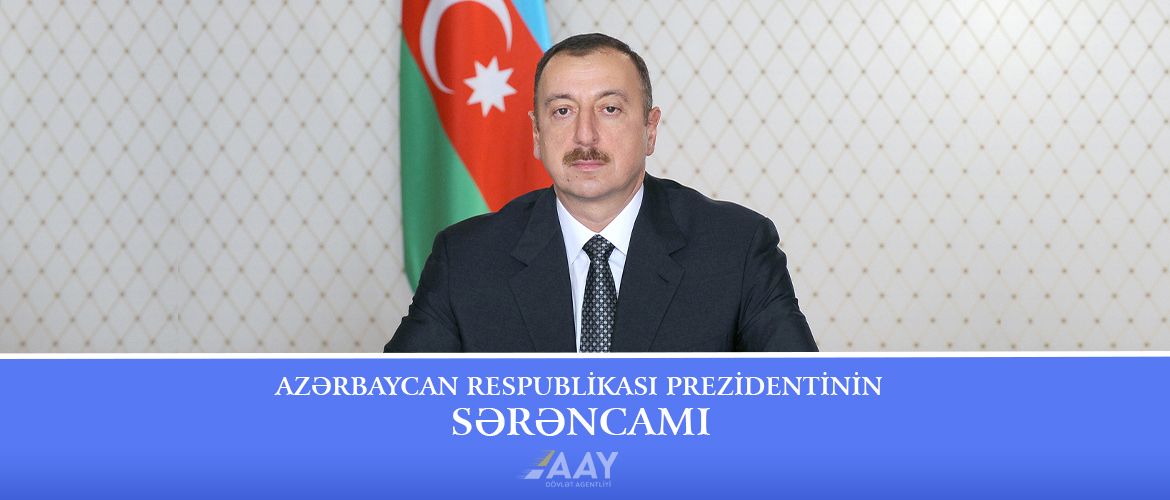 11 Azərbaycan Respublikası Prezidentinin Sərəncamı