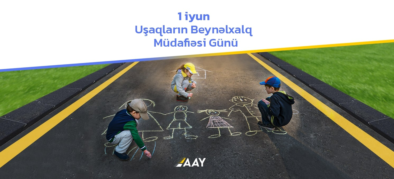 11 1 iyun - Uşaqların Beynəlxalq Müdafiəsi Günüdür