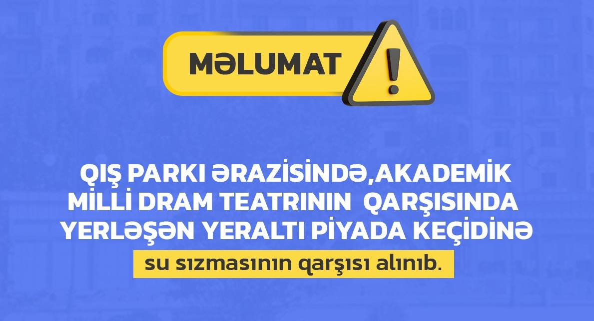 11 Yeraltı piyada keçidinə su sızmasının qarşısı alınıb