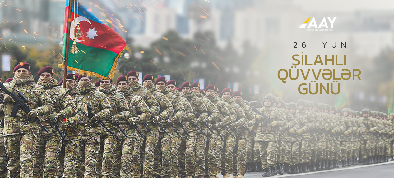11 26 iyun Azərbaycan Silahlı Qüvvələr günüdür