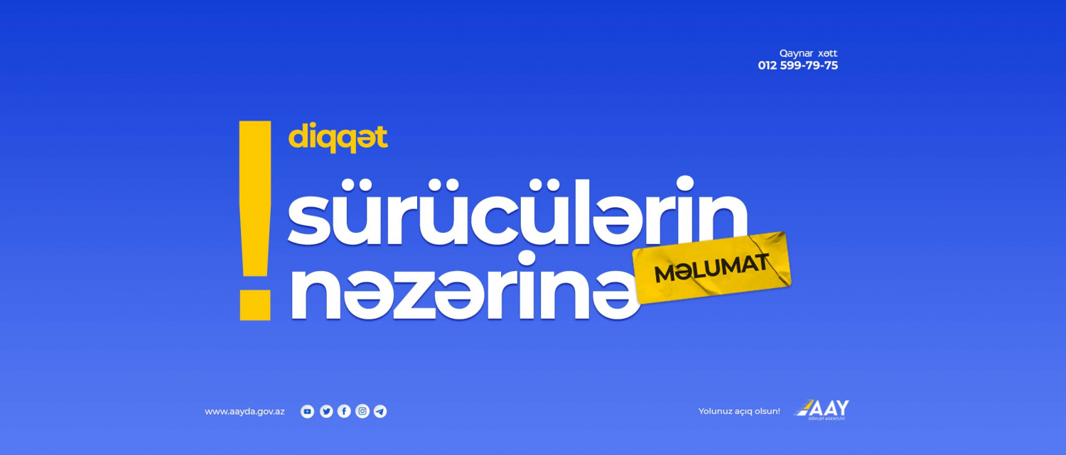 11 H.Z.Tağıyev-Sumqayıt avtomobil yolunda hərəkətdə olarkən diqqətli olun