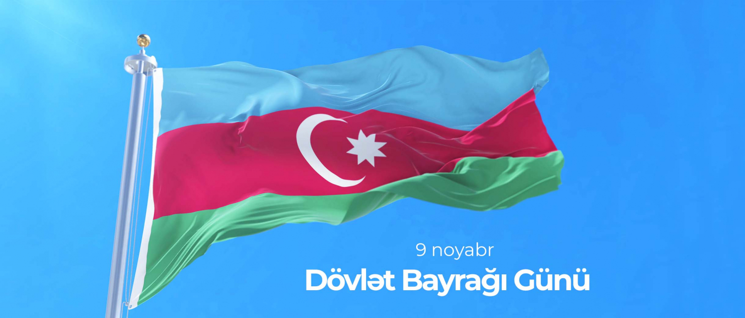 11 9 noyabr - Azərbaycan Respublikasının Dövlət Bayrağı Günü