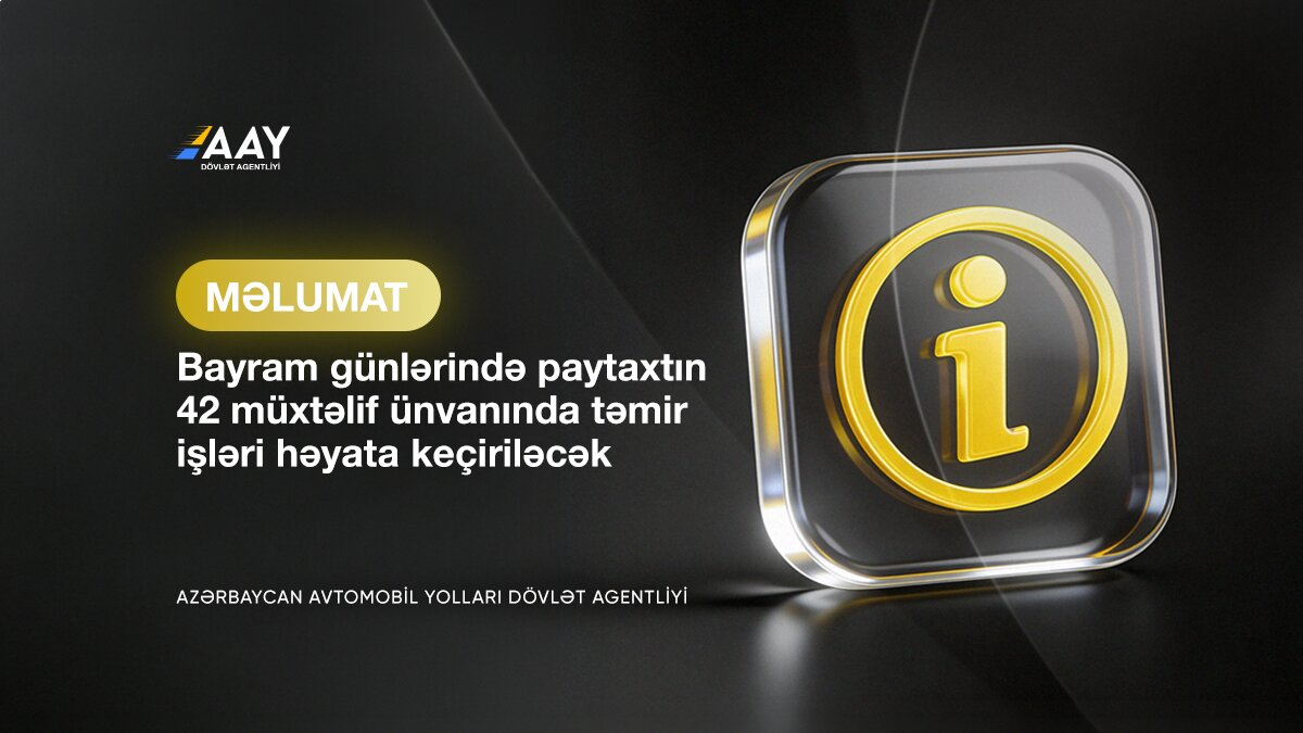 11 Bayram günlərində Bakıda 42 ünvanda təmir işləri icra olunacaq