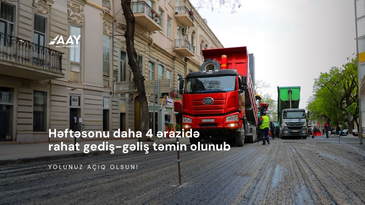 11 Həftəsonu daha 4 ərazidə rahat gediş-gəliş təmin olunub
