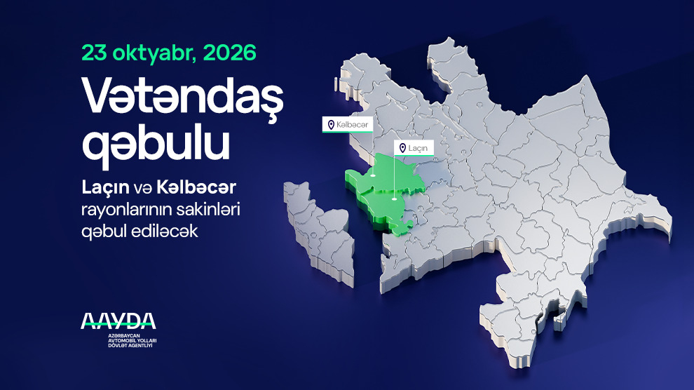 11 Vüsal Nəsirli Laçın və Kəlbəcər rayonlarının sakinlərini qəbul edəcək