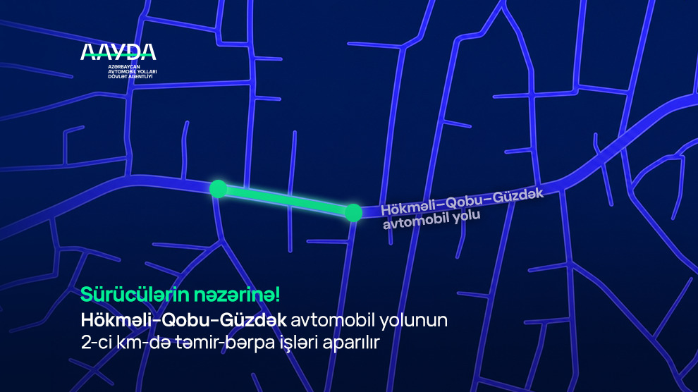 11 Hökməli-Qobu-Güzdək avtomobil yolunda təmir işləri davam etdirilir