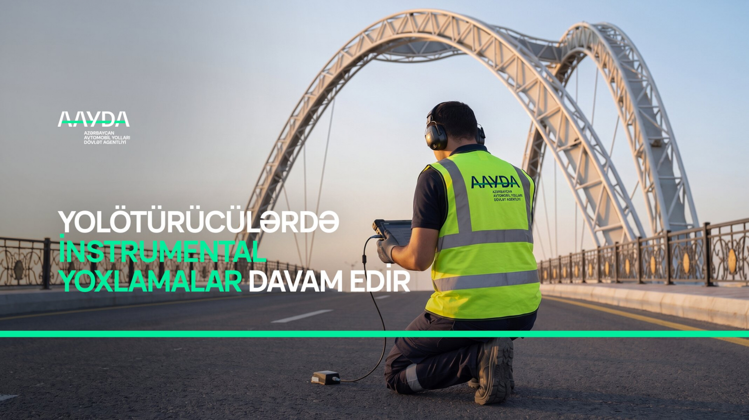 11 Daha 6 ünvanda körpü və yolötürücülərinin müayinəsi aparılacaq