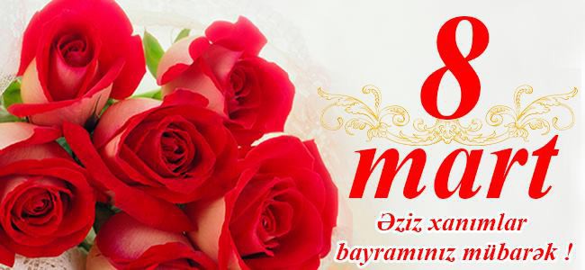 11 8 mart – Beynəlxalq Qadınlar günü münasibəti ilə təbrik